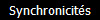 Synchronicit�s
